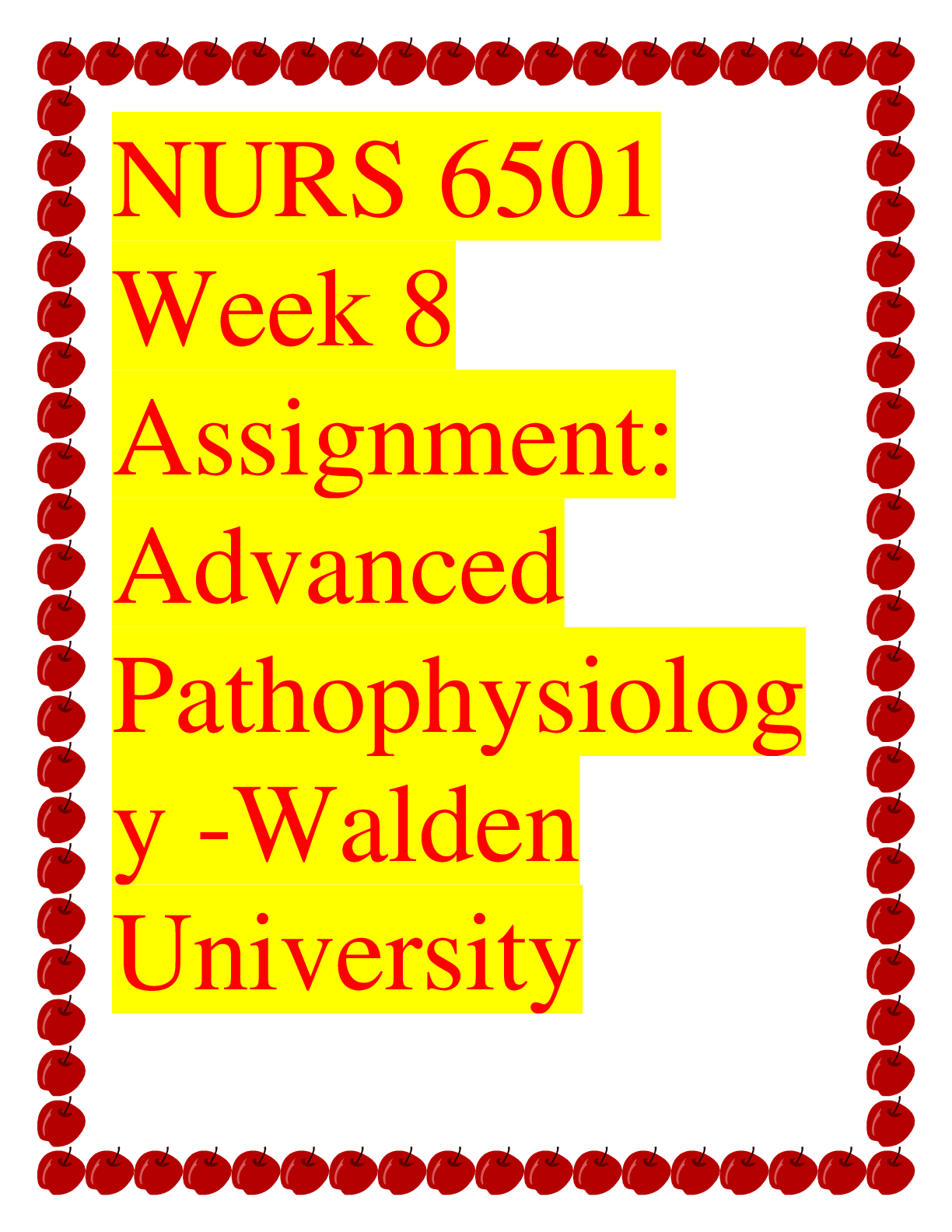 Preview image for NURS 6501 Week 8 Assignment: Advanced Pathophysiology